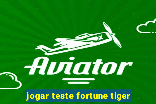 jogar teste fortune tiger